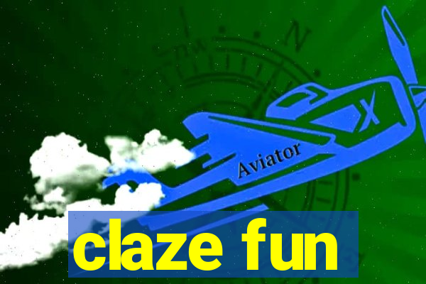 claze fun